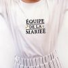 T-Shirt personnalisable "L'équipe de la Mariée"